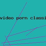 video porn classic