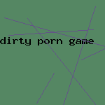 dirty porn game