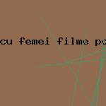 cu femei filme porn