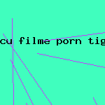 cu filme porn tiganci