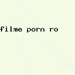 filme porn ro