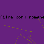filme porn romanesti.ro