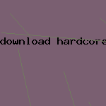 download hardcore porn movie for free