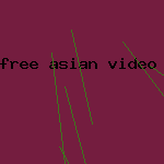free asian video download porn