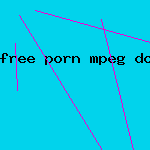 free porn mpeg download