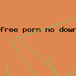 free porn no download