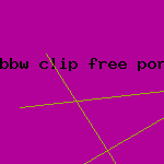 bbw clip free porn video