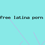 free latina porn video clip