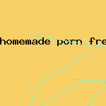 homemade porn free video clip