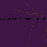 couple free hard porn xxx