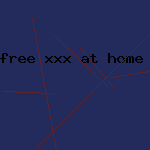 free xxx at home porn