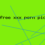 free xxx porn pic