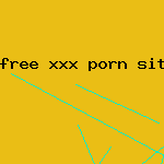free xxx porn site