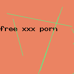 free xxx porn