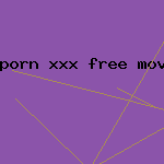 porn xxx free movie and picture
