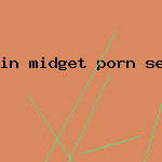 in midget porn sex