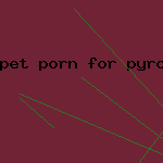 pet porn for pyros