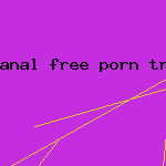anal free porn trailer