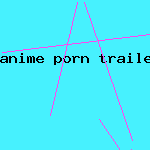 anime porn trailer