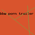 bbw porn trailer