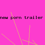 new porn trailer