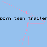 porn teen trailer